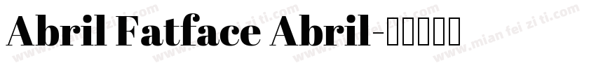 Abril Fatface Abril字体转换